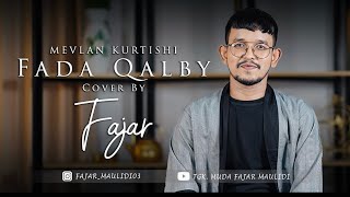 Mevlan Kurtishi || Fada Qalby Cover by Fajar Resimi