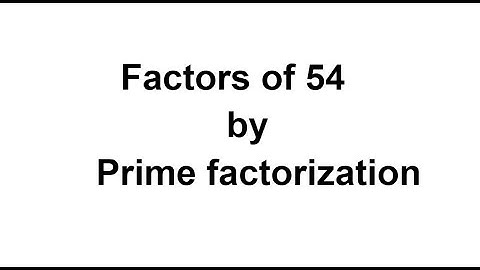 How to find factors of 54 by prime factorization / Factors of 54 / Prime Factors of 54