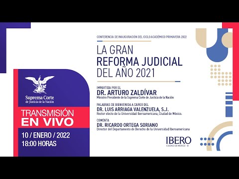 Conferencia La Gran Reforma Judicial del año 2021 | Ministro Arturo Zaldívar, Presidente SCJN y PJF