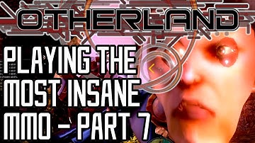 I Played the most Insane MMO on Steam...to the End. [Otherland - Part 7]