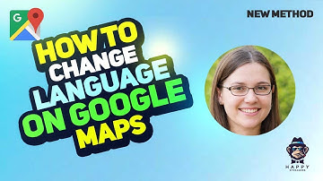 How to Change Language on Google Maps | Step-by-Step Guide 2025 [New Method]