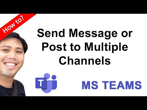 How to send message or posts to multiple channels in MS Teams
