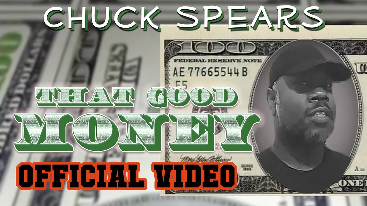 That Good Money - Chuck Spears - Official Video - YouTube