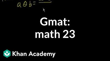 GMAT: Math 23 | Problem solving | GMAT | Khan Academy