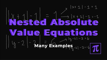 How to SOLVE NESTED ABSOLUTE Value Equations? - It