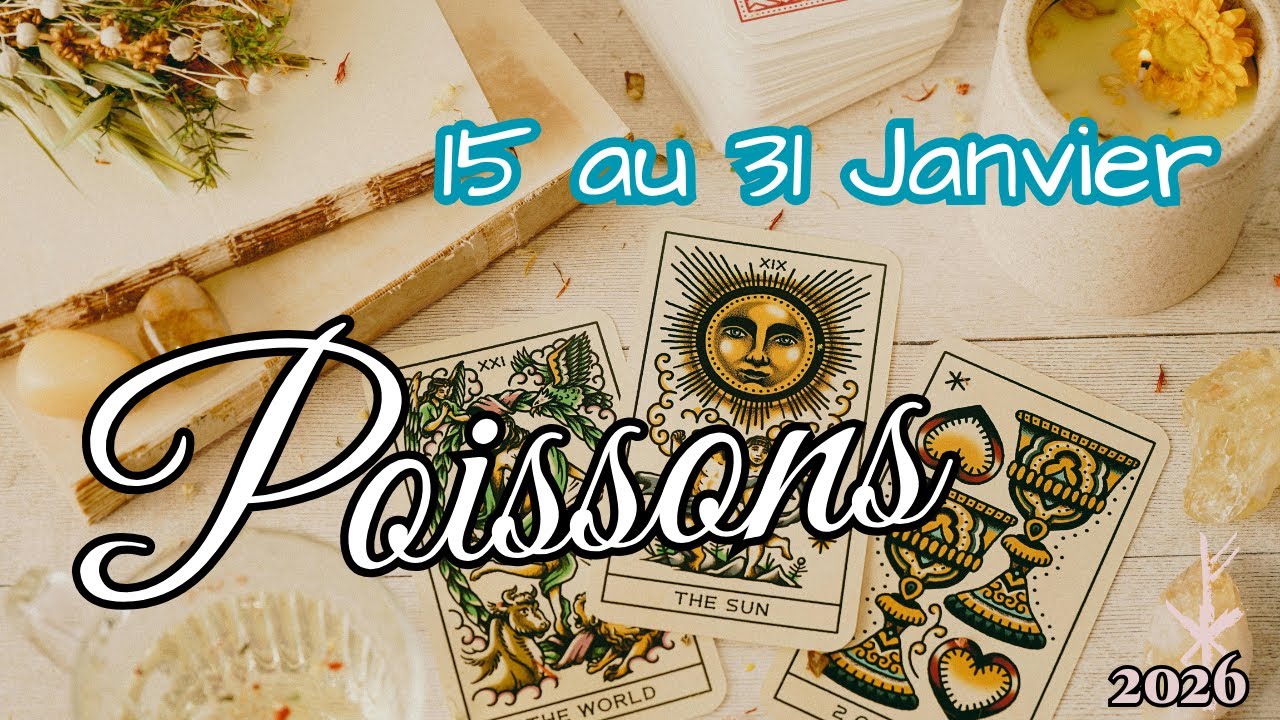 POISSONS ♓ 15 au 31 JANVIER🧿Parlez a l'aventure et soyez curieux ☀️ 2026