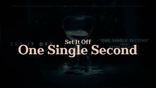 단 한 번이라도: Set It Off - One Single Second