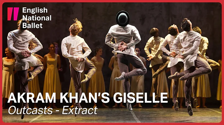 Akram Khan's Giselle: Outcasts (extract) | English...