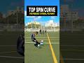 How To TOP SPIN CURVE THE BALL Shorts Football Soccer Footballskills Soccerskills mp3