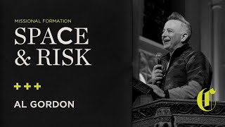Missional Formation | Space & Risk - Al Gordon