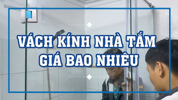 Vách Kính Nhà Tắm Giá Bao Nhiêu | 0961636562