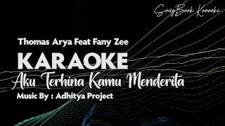 KARAOKE Thomas Arya feat Fany Zee   Aku Terhina Kau Menderita (HD Audio - Akustik )