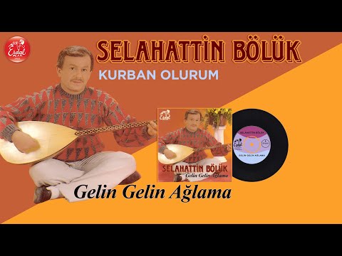 Selahattin Bölük - Kurban Olurum