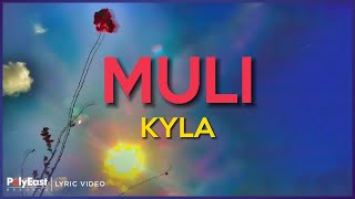 Kyla - Muli (Lyric Video)