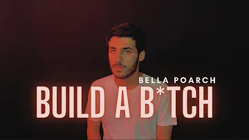 Bella Poarch - Build a Bitch (COVER) (Male Version) (Lyric Video)