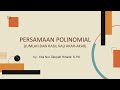 JUMLAH DAN HASIL KALI AKAR AKAR POLINOMIAL JUMLAH DAN HASIL KALI AKAR AKAR POLINOMIAL