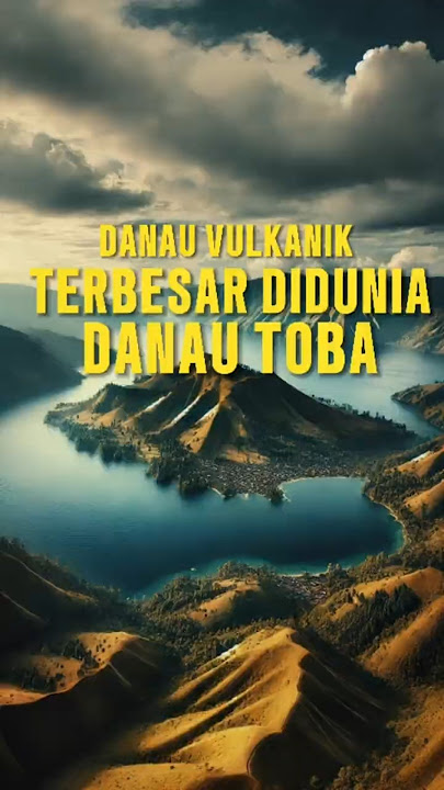 Danau vulkanik terbesar di dunia? #misteridunia #danautoba #fenomenaalam