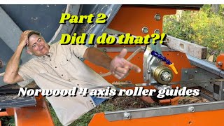 Norwood HD36v2 correcting my mistakes installing 4 axis roller guides upgrade, part 2