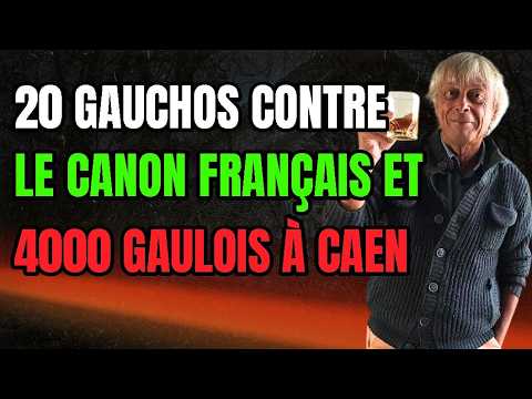 Le Canon Français à Caen : 20 gauchos, 4000 Gaulois