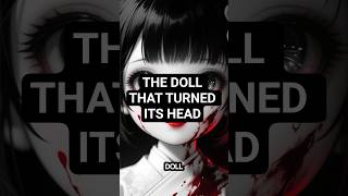 The Doll That Turned Its Head