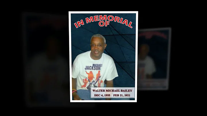 In Memorial of Walter Bailey Dec 4, 1955  Feb 21, ...