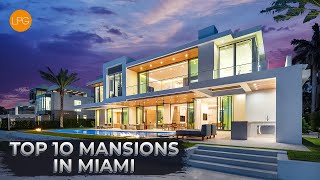 THE TOP 10 MOST LUXURY HOMES & MANSIONS WE'VE EVER FILMED IN MIAMI !