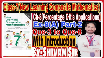 Class-7(New Learning Composite)Ch-8(Percentage&It
