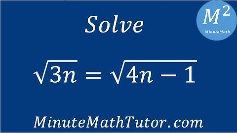 Solve sqrt(3n)=sqrt(4n-1)