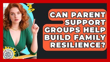 Can Parent Support Groups Help Build Family Resilience? | Kids Mental Wellness Guru News