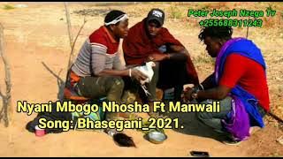 Nyani Mbogo Nhosha Ft Manwali - Bhasegani ( Music Audio 2021)