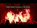 Billie Eilish Concert | FULL SHOW!!!