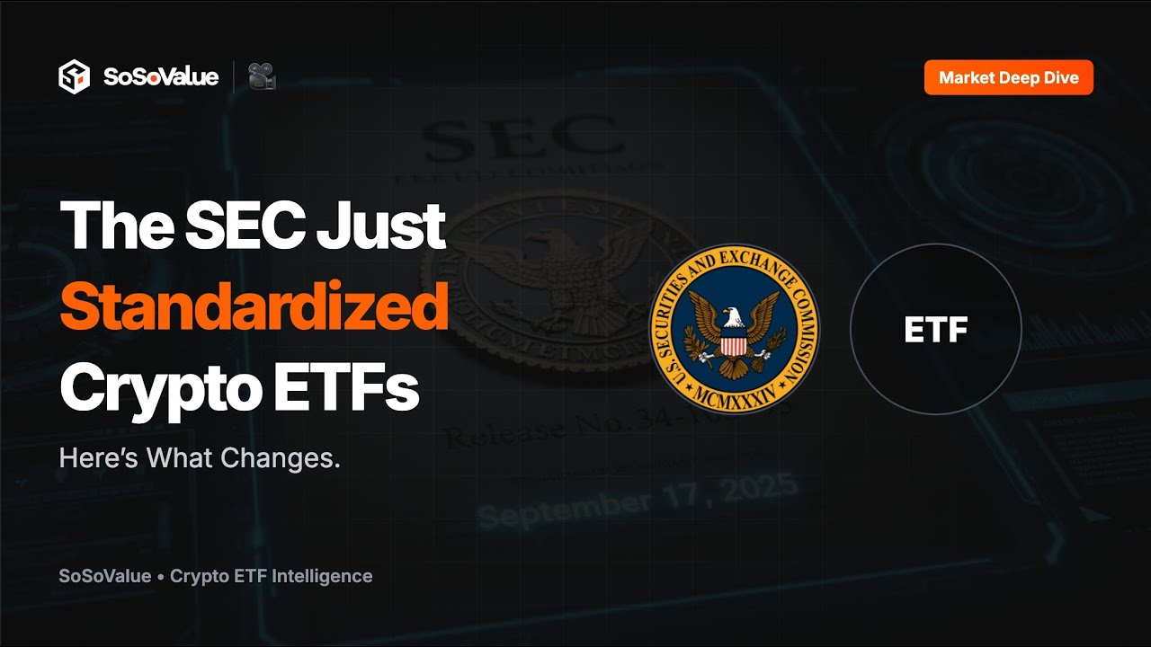 SoSoValue Market Deep Dive: The SEC Just Standardized Crypto ETFs ...