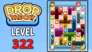 Drop The Cat Level 322