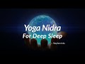 Yoga nidra for deep sleep guided sleep hypnosis