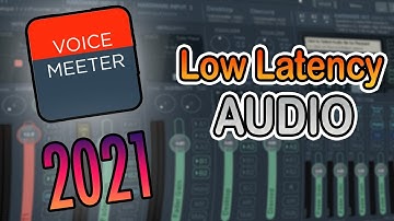 VoiceMeeter|  Low Latency, No static|  Updated Settings for Beginners