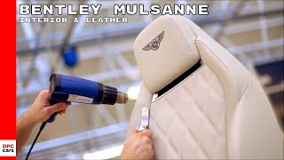 Bentley Mulsanne Interior & Leather Factory