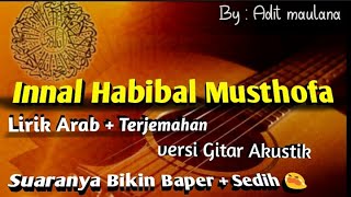 Lirik Innal Habibal Musthofa (Akustik merdu) | cover Adit Maulana