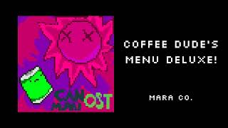 Can Man OST - Coffee Dude's Menu Deluxe!