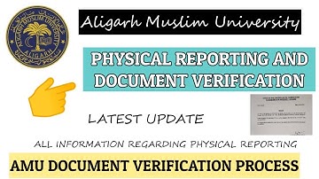 AMU PHYSICAL REPORTING AND DOCUMENT VERIFICATION KAB HOGA ?? DOCUMENT LIST ALL INFORMATION