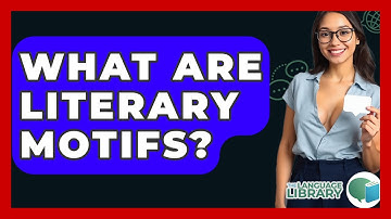 What Are Literary Motifs? - The Language Library
