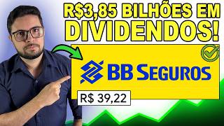 R$3,85 BILHÕES EM DIVIDENDOS! BB SEGURIDADE nestes PREÇOS É UMA OPORTUNIDADE? BBSE3