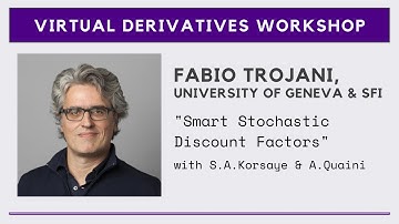 Fabio Trojani (University of Geneva & SFI) -- Smart Stochastic Discount Factors
