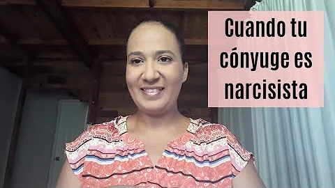 ¿Qué le hacen los narcisistas a su cónyuge?