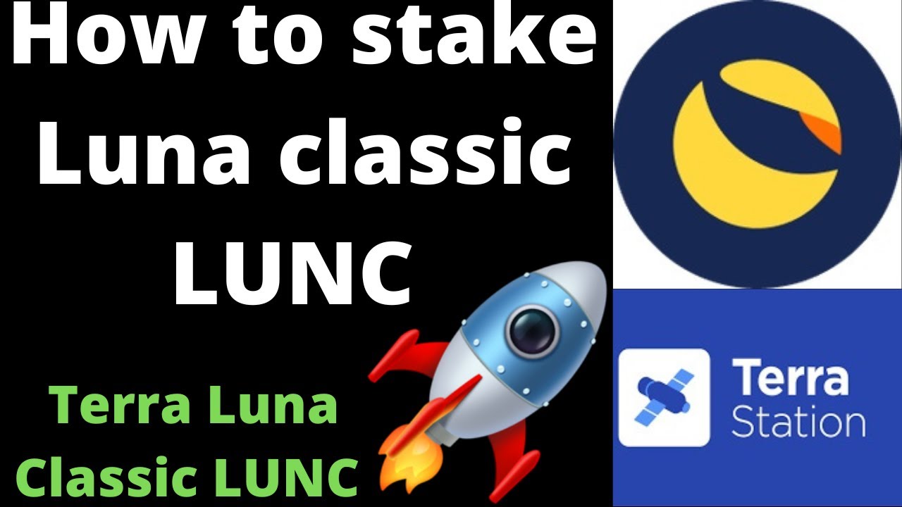 How to stake Luna Classic on Terra Station YouTube