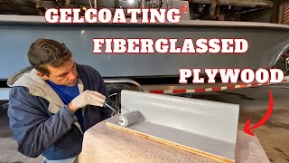 HOW TOGELCOAT FIBERGLASSED PLYWOOD DIY best way to gel coat over fibre glassed ply woodpro tips!