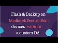 How to flash MTK secure boot devices without a custom DA