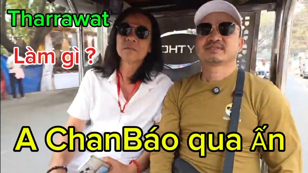 Tin mới   A ChanBao Xuân Lam  gặp Therrawat ….Rửa tháp Đại Giáp 