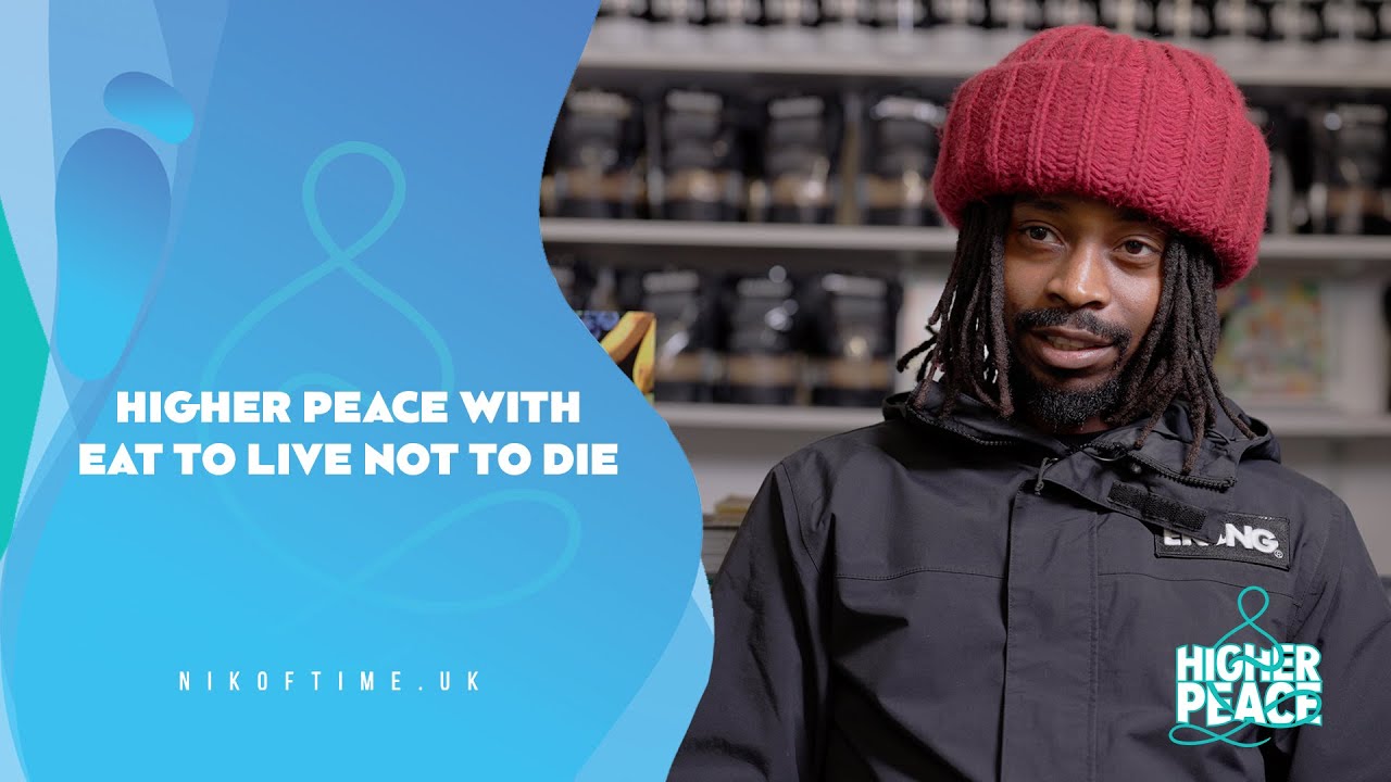 Higher Peace with Eat To Live Not To Die | A Conversation with The UK's