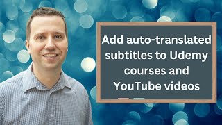 Add auto-translated subtitles in your language to Udemy courses and YouTube videos - for FREE