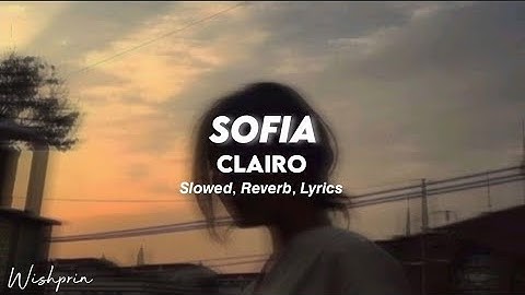 sofia - clairo | slowed + reverb Lyrics, tiktok version